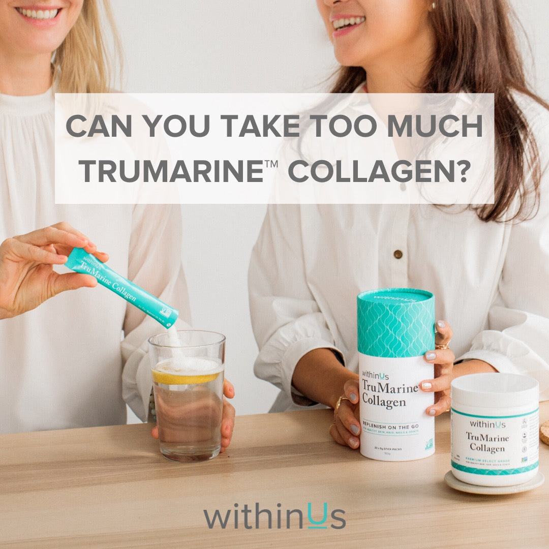 HOW MUCH WITHINUS TRUMARINE™ COLLAGEN CAN I TAKE? ~ withinUs Team